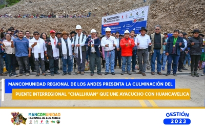 𝐌𝐀𝐍𝐂𝐎𝐌𝐔𝐍𝐈𝐃𝐀𝐃 𝐑𝐄𝐆𝐈𝐎𝐍𝐀𝐋 𝐃𝐄 𝐋𝐎𝐒 𝐀𝐍𝐃𝐄𝐒 𝐏𝐑𝐄𝐒𝐄𝐍𝐓𝐀: 𝐂𝐔𝐋𝐌𝐈𝐍𝐀𝐂𝐈𝐎́𝐍 𝐃𝐄𝐋 𝐏𝐔𝐄𝐍𝐓𝐄 𝐈𝐍𝐓𝐄𝐑𝐑𝐄𝐆𝐈𝐎𝐍𝐀𝐋 𝐂𝐇𝐀𝐋𝐋𝐇𝐔𝐀𝐍 𝐔𝐍𝐄 𝐋𝐀 𝐑𝐄𝐆𝐈𝐎́𝐍 𝐃𝐄 𝐀𝐘𝐀𝐂𝐔𝐂𝐇𝐎-𝐇𝐔𝐀𝐍𝐂𝐀𝐕𝐄𝐋𝐈𝐂𝐀
